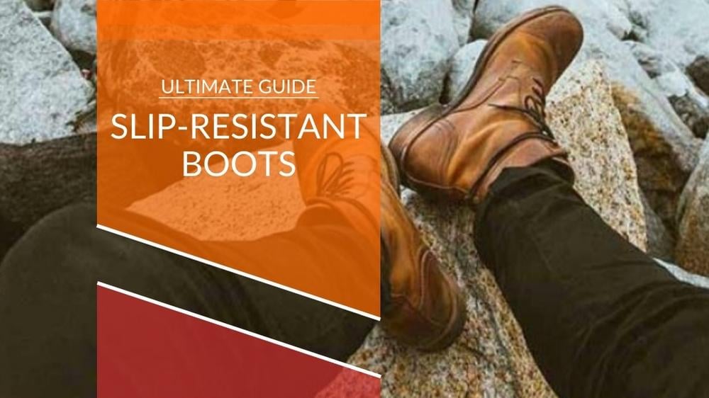 Do You Want to Know What Slip-Resistant Work Boots Are?