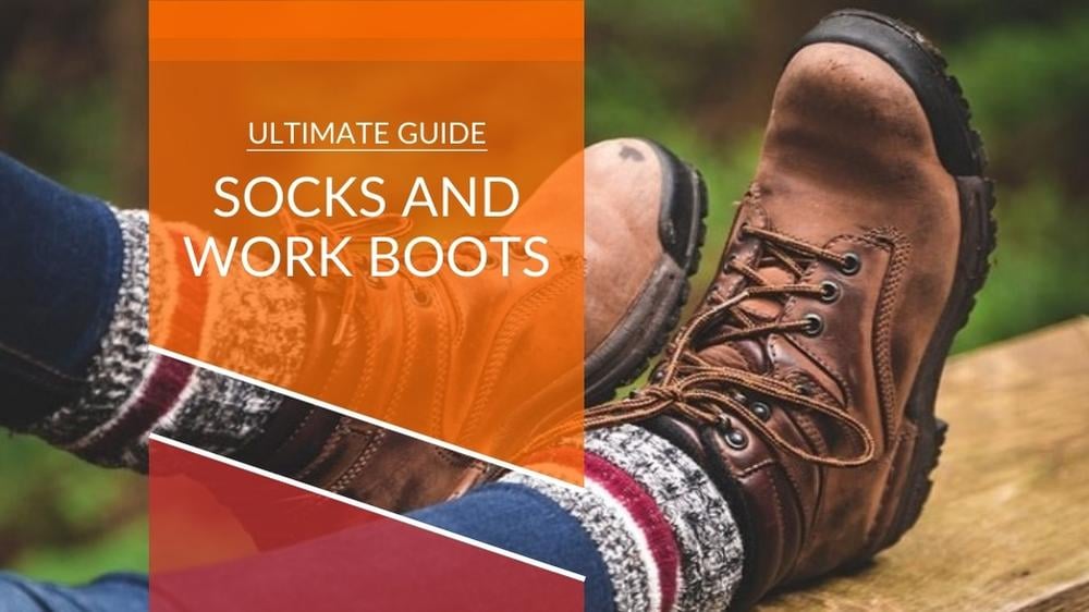 Which Socks Should You Pair With Your Work Boots?