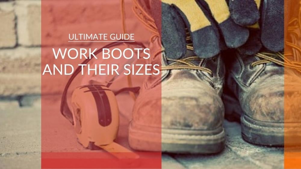 How Do Work Boot Sizes Work?