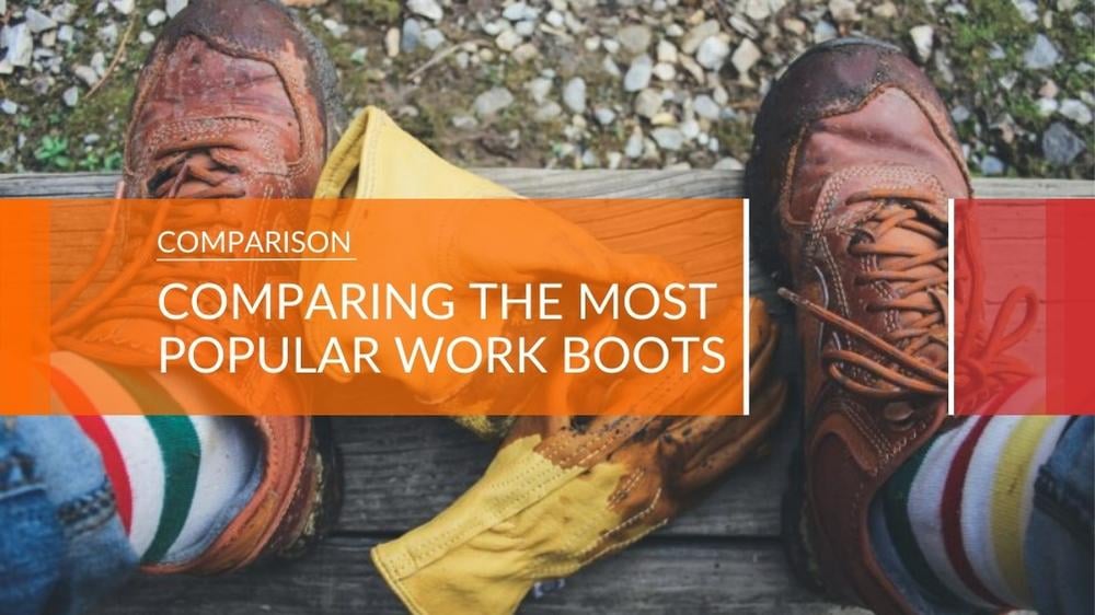 Work Boot Comparisons