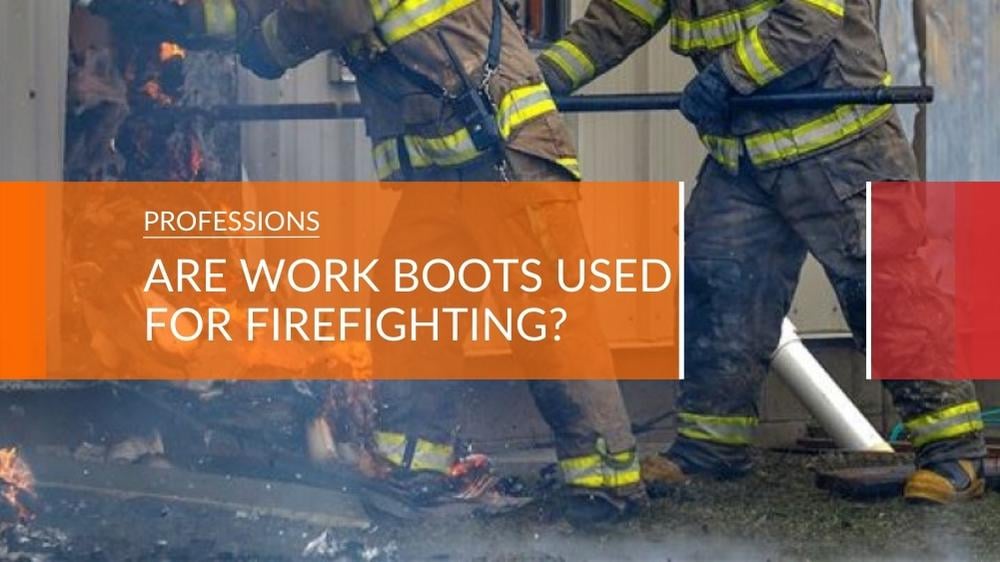 Do You Need Firefighting Work Boots?