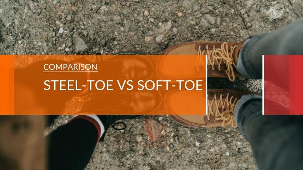 Steel-Toe vs. Soft-Toe Work Boots